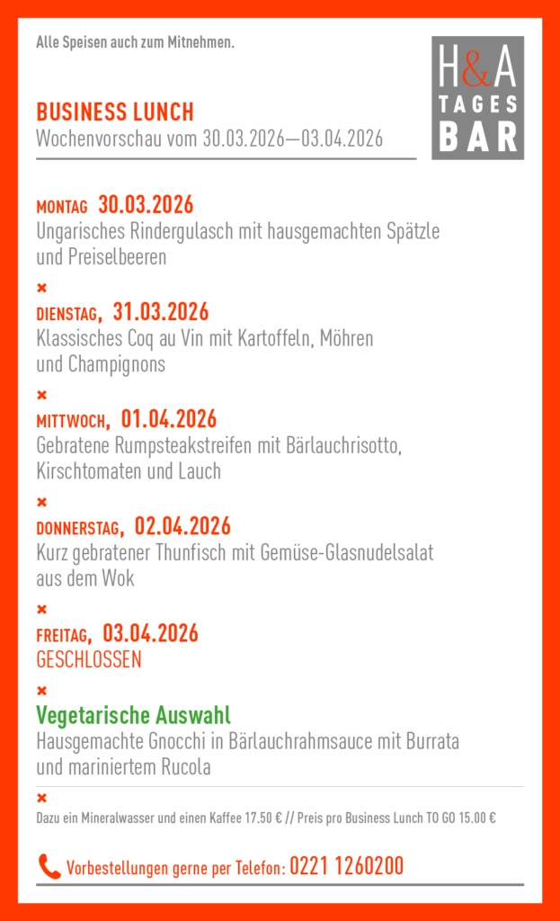 Tagesbar in Köln, Business Lunch und MIttagessen im Restaurant am Friesenplatz, cologne Food