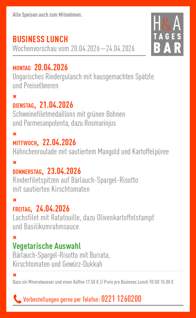 der Business Lunch in Köln, Cologne Food, Restaurant am Friesenplatz